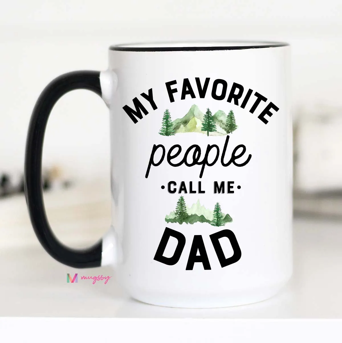 My Favorite People Call Me Dad, Father's Day Mug