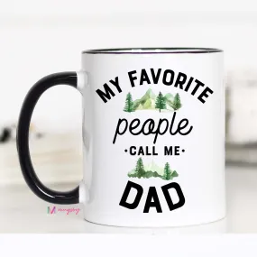 My Favorite People Call Me Dad, Father's Day Mug